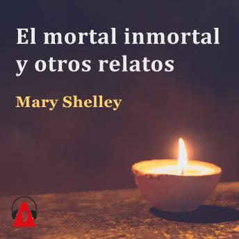 [Spanish] - El mortal inmortal y otros relatos