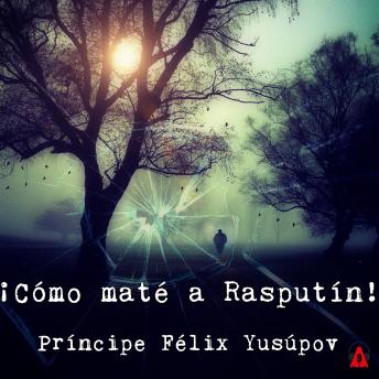 [Spanish] - ¡Cómo maté a Rasputín!
