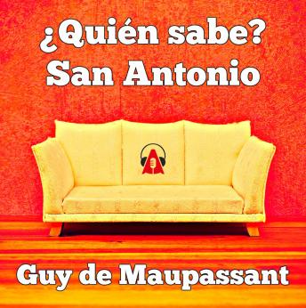 [Spanish] - ¿Quién sabe? – San Antonio