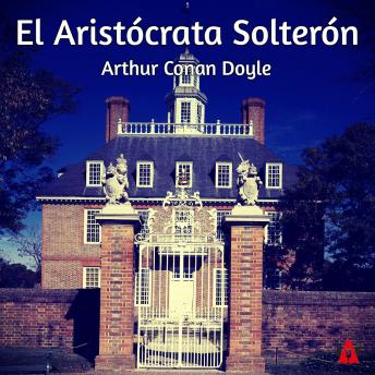 [Spanish] - El Aristócrata Solterón
