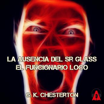 [Spanish] - La ausencia del Sr Glass – El funcionario loco