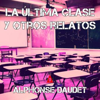 [Spanish] - La última clase y otros relatos