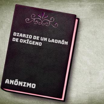 [Spanish] - Diario de un ladrón de oxígeno