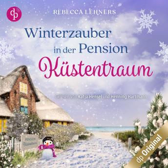 [German] - Winterzauber in der Pension Küstentraum - Küstentraum-Reihe, Band 2 (Ungekürzt)