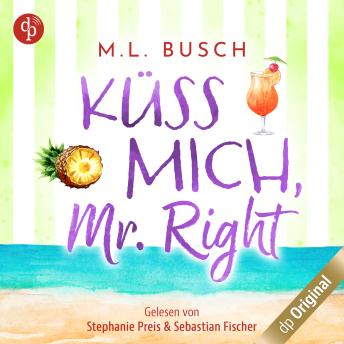 [German] - Küss mich, Mr Right - Sweet Kiss-Reihe, Band 3 (Ungekürzt)