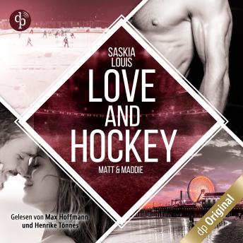 [German] - Love and Hockey - Matt & Maddie - L.A. Hawks Eishockey, Band 2 (Ungekürzt)