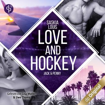 [German] - Love and Hockey - Jack & Penny - L.A. Hawks Eishockey, Band 3 (Ungekürzt)