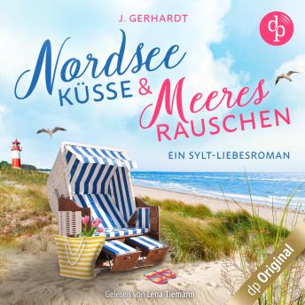 [German] - Nordseeküsse und Meeresrauschen - Ein Sylt-Liebesroman (Ungekürzt)