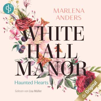 [German] - Whitehall Manor - Haunted Hearts (Ungekürzt)