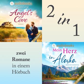 [German] - Liebe im Doppelpack: Mein Herz in Alaska / Neuanfang in Angel's Cove (Ungekürzt)