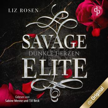 [German] - Savage Elite - Dunkle Herzen - Blackbury Academy-Reihe, Band 1 (Ungekürzt)