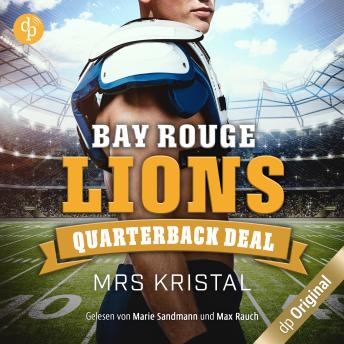 [German] - Bay Rouge Lions - Quarterback Deal - College Football-Reihe, Band 1 (Ungekürzt)