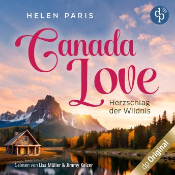 [German] - Canada Love - Herzschlag der Wildnis (Ungekürzt)