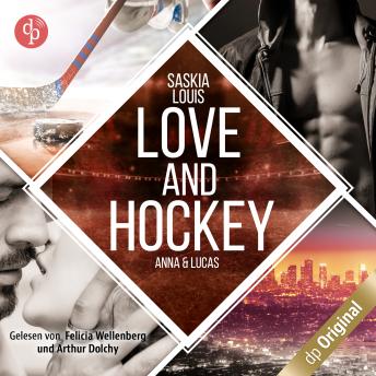 [German] - Love and Hockey - Lucas & Anna - L.A. Hawks Eishockey, Band 4 (Ungekürzt)