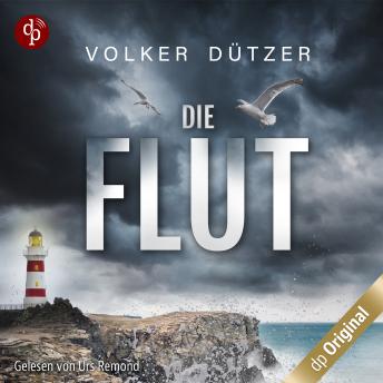 [German] - Die Flut - Ein Küstenkrimi - Ein Fall für Steve Cole-Reihe, Band 1 (Ungekürzt)