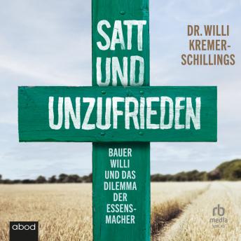 [German] - Satt und unzufrieden: Bauer Willi und das Dilemma der Essensmacher
