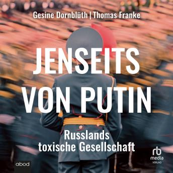 [German] - Jenseits von Putin: Russlands toxische Gesellschaft
