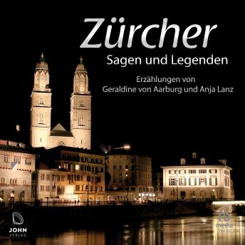Download Zürcher Sagen und Legenden by Anja Lanz, Geraldine Von Aarburch