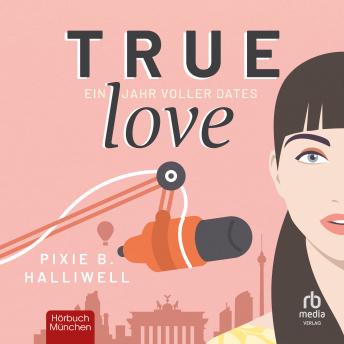 [German] - True Love: Ein Jahr voller Dates