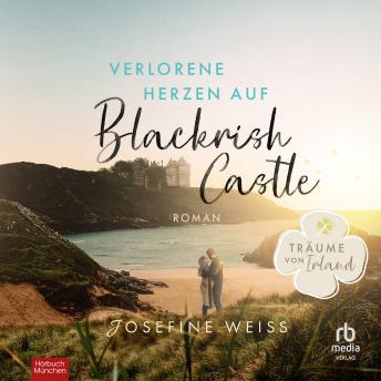 [German] - Verlorene Herzen auf Blackrish Castle: (Träume von Irland)