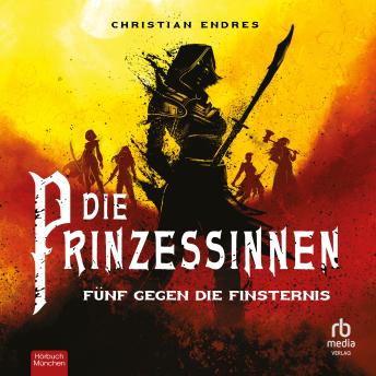 [German] - Die Prinzessinnen: Fünf gegen die Finsternis