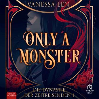 [German] - Only a Monster: Die Dynastie der Zeitreisenden 1