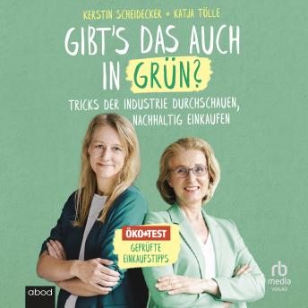 [German] - Gibt`s das auch in Grün?: Tricks der Industrie durchschauen, nachhaltig einkaufen