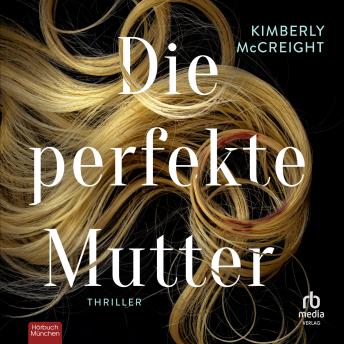 [German] - Die perfekte Mutter: Thriller