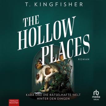 [German] - The Hollow Places: Kara und die rätselhafte Welt hinter den Dingen