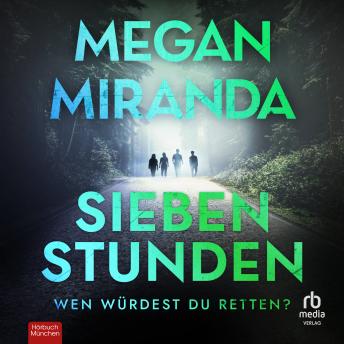 [German] - Sieben Stunden: Wen würdest du retten? Thriller