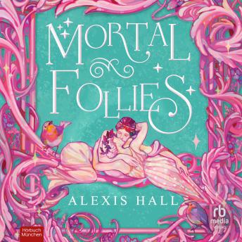 [German] - Mortal Follies: Eine verfluchte Lady, eine verbannte Hexe, ein gewagter Plan