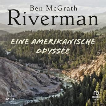 [German] - Riverman: Eine amerikanische Odyssee