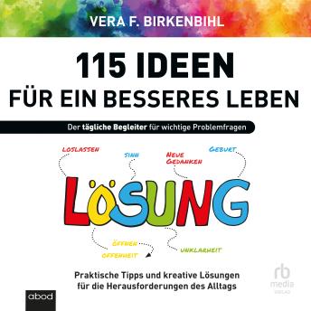 [German] - 115 Ideen für ein besseres Leben: Praktische Tipps und kreative Lösungen für die Herausforderungen des Alltags