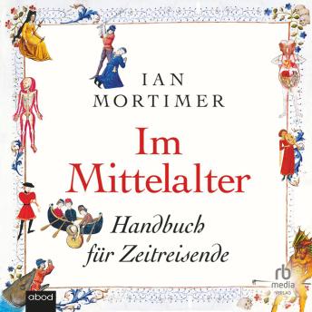 [German] - Im Mittelalter: Handbuch für Zeitreisende