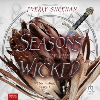 [German] - Seasons of the Wicked: Wenn Magie stirbt: Wenn Magie stirbt
