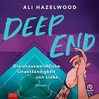 [German] - Deep End – Die unausweichliche Unanständigkeit von Liebe: Roman