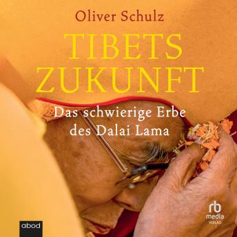 [German] - Tibets Zukunft: Das schwierige Erbe des Dalai Lama