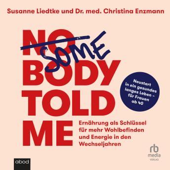 [German] - Somebody Told Me: Ernährung für Wohlbefinden und Energie in den Wechseljahren
