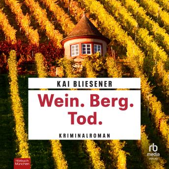 [German] - Wein. Berg. Tod.: Kriminalroman