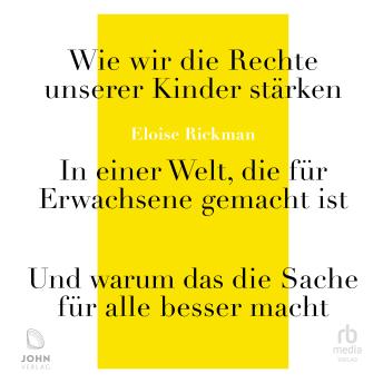 [German] - Wie wir die Rechte unserer Kinder stärken: In einer Welt, die für Erwachsene gemacht ist - und warum das die Sache für alle besser macht