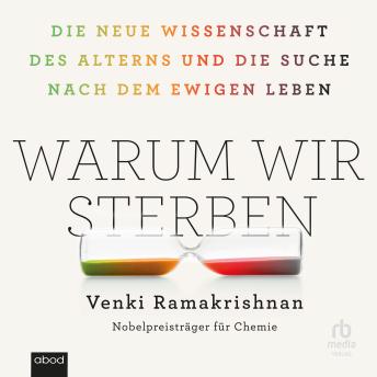 [German] - Warum wir sterben: Die neue Wissenschaft des Alterns und die Suche nach dem ewigen Leben