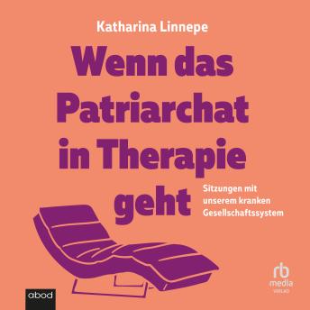 [German] - Wenn das Patriarchat in Therapie geht: Sitzungen mit unserem kranken Gesellschaftssystem