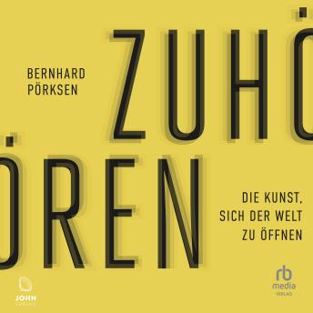 [German] - Zuhören: Die Kunst, sich der Welt zu öffnen