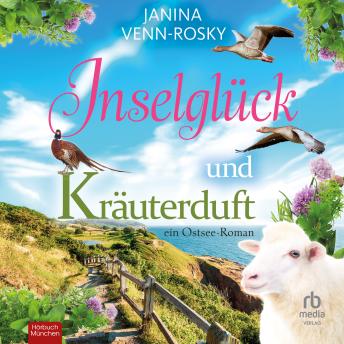 [German] - Inselglück und Kräuterduft: Ein Ostsee-Roman