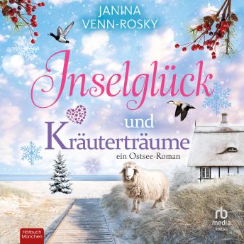 [German] - Inselglück und Kräuterträume: Ein Ostsee-Roman