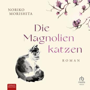 [German] - Die Magnolienkatzen: Roman