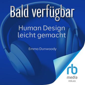 [German] - Human Design leicht gemacht: Entdecke deine Persönlichkeit mit der neuen Astrologie