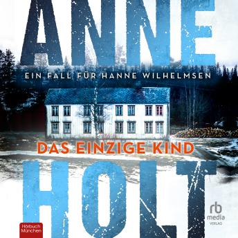 [German] - Das einzige Kind: Ein Fall für Hanne Wilhelmsen