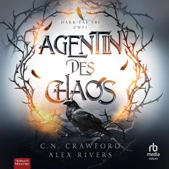 [German] - Agentin des Chaos: Dark Fae FBI Buch zwei