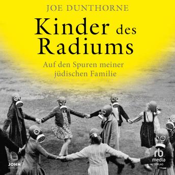 [German] - Kinder des Radiums: Auf den Spuren meiner jüdischen Familie